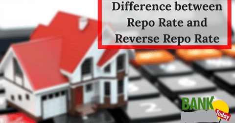 DIFFERENCE BETWEEN REPO RATE AND REVERSE REPO RATE
