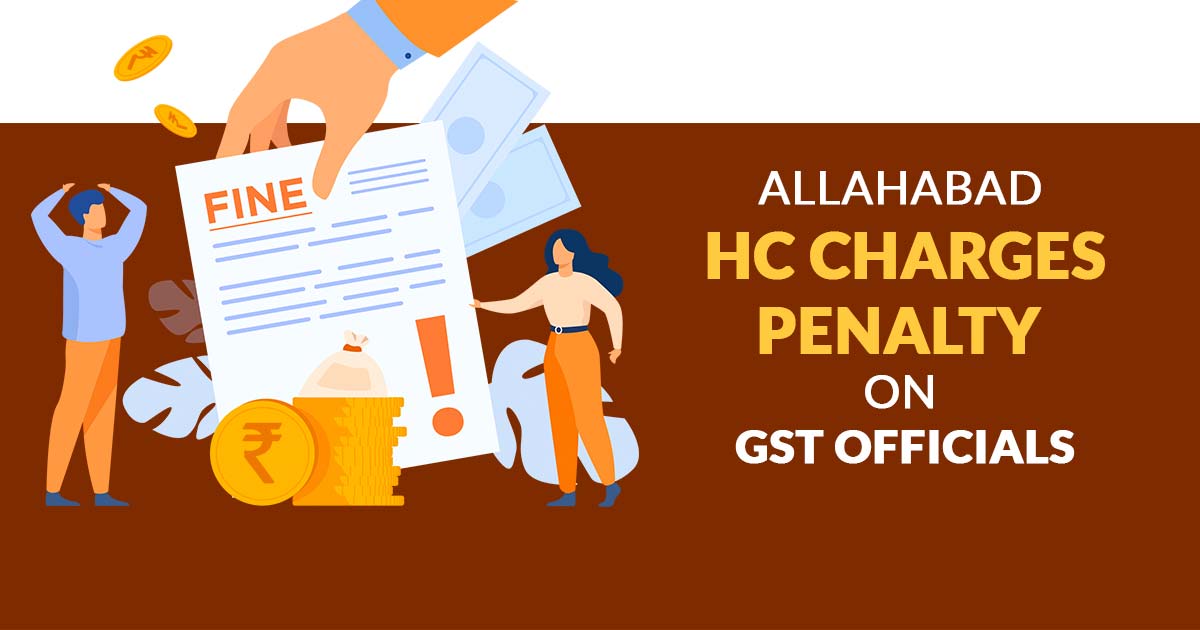 Penalty on Harassment by GST Officer in granting GST Registration