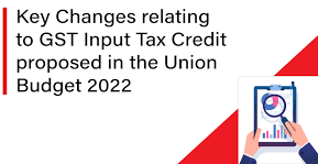 GST Amendments Union Budget 2022. 
