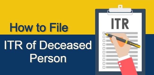 how to file Tax Return for a deceased person.