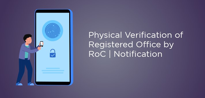 ROC may physical verification of Registered office of Co..