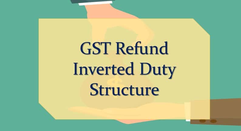 submission of GST Refund application in case Inverted Duty Structure